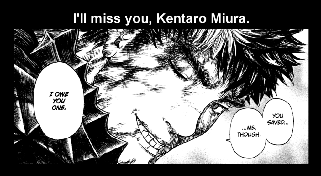 I'll miss you, Kentaro Miura